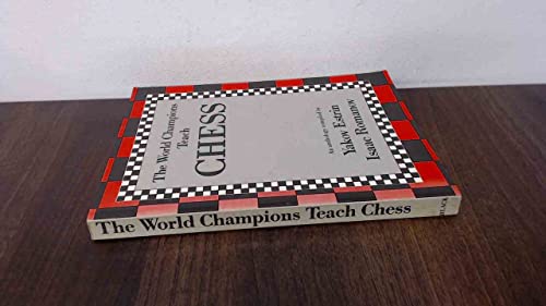 The World Champions Teach Chess