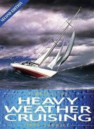 A Manual of Heavy Weather Cruising