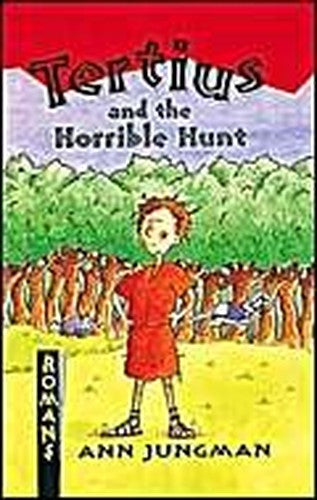 Tertius and the Horrible Hunt (Romans)