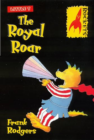 Little T: the Royal Roar