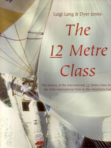The 12 Metre Class