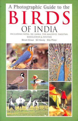 A Photographic Guide to the Birds of India