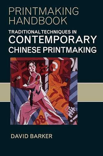 Traditional Techniques in Contemporary Chinese Printmaking
