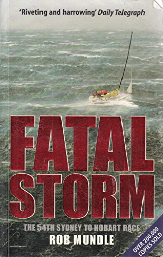 Fatal Storm : The 54th Sydney to Hobart Yacht Race