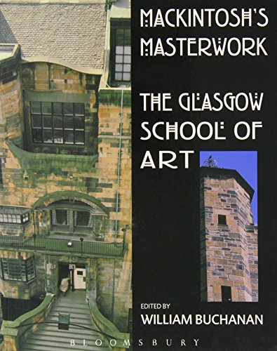 Mackintosh's Masterwork: The Glasgow School of Art