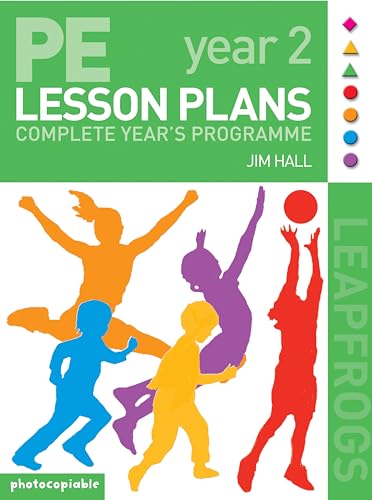 PE Lesson Plans: Year 2 Complete Teaching Programme (Leapfrogs)