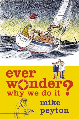 Ever Wonder Why We Do It?