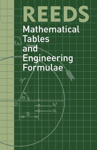Reeds Mathematical Tables and Engineering Formulae