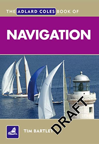 The Adlard Coles Book of Navigation