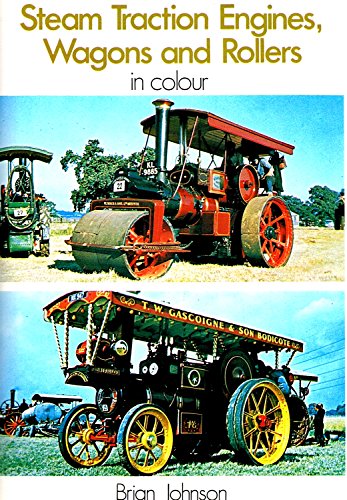 Steam Traction Engines, Wagons and Rollers
