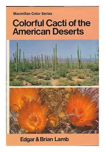 Colourful cacti and other succulents of the deserts (Blandford colour series)