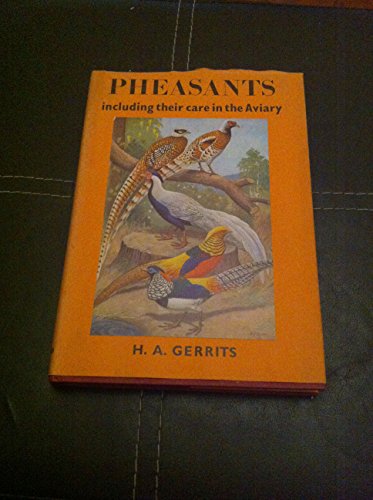 Pheasants Including Their Care in the Aviary