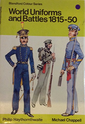 World uniforms and battles in colour, 1815-50