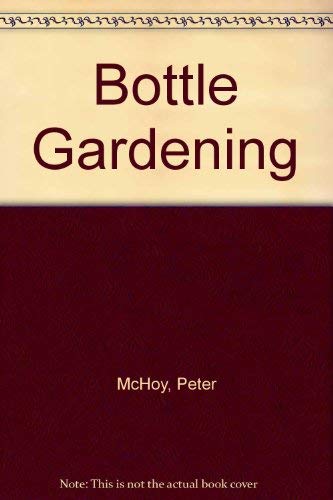 Bottle Gardening