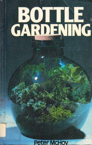 Bottle Gardening