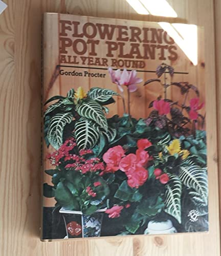 Flowering Pot Plants All Year Round