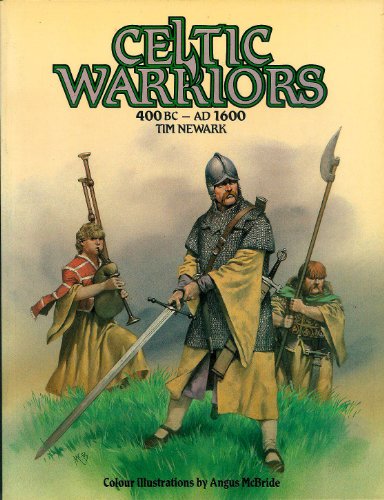 Celtic Warriors, 400 B.C.-1600 A.D.