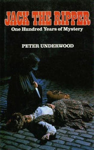 Jack the Ripper: One Hundred Years of Myster: 100 Years 