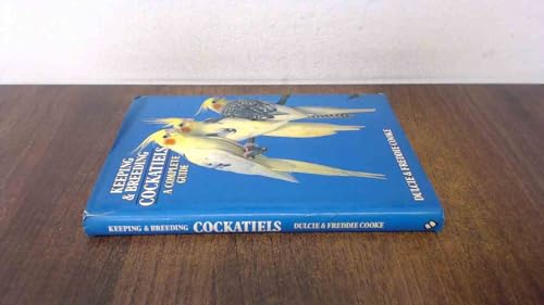 Keeping and Breeding Cockatiels