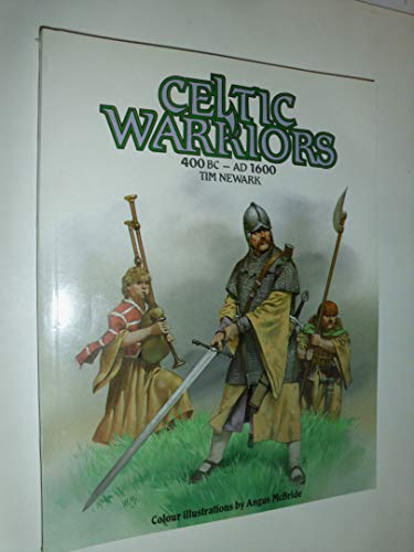 Celtic Warriors, 400 B.C.-1600 A.D.