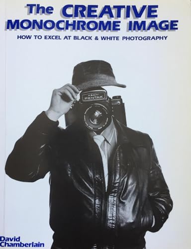 The Creative Monochrome Image