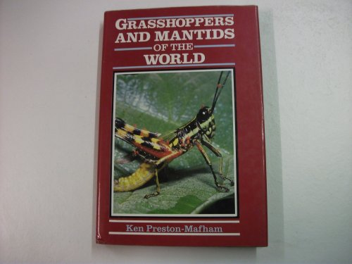 Grasshoppers and Mantids of the World