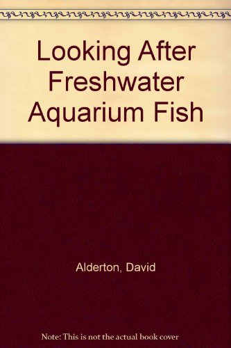 Looking After Freshwater Aquarium Fish