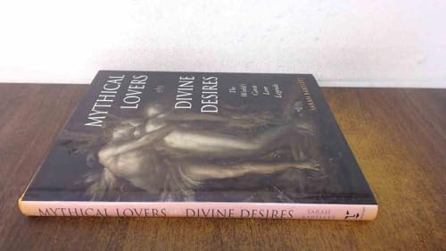 Mythical Lovers, Divine Desires
