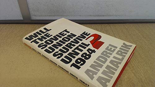 Will the Soviet Union Survive Until 1984?