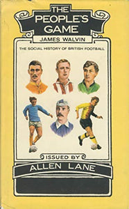 People's Game: Social History of British Football 