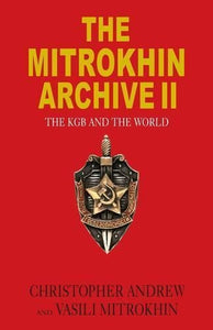 The Mitrokhin Archive II 