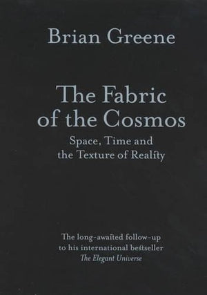 The Fabric of the Cosmos
