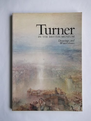 Turner in the British Museum