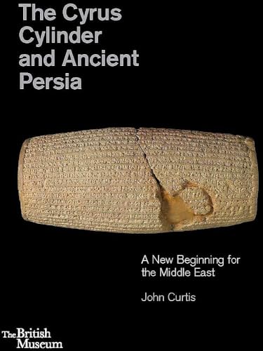 The Cyrus Cylinder and Ancient Persia