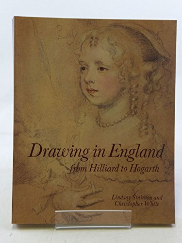 Drawing in England from Hilliard to Hogarth