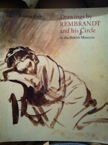 Drawings by Rembrandt and His Circle in the British Museum