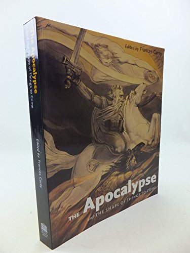 The Apocalypse and the Shape of Things to Come