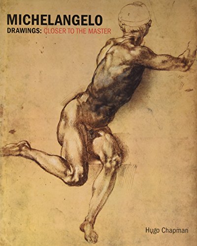 Michelangelo Drawings: Closer to the