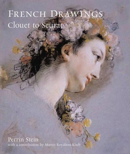 French Drawings from The British Museum:Clouet to Seurat