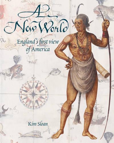 New World, A:England's first view of America