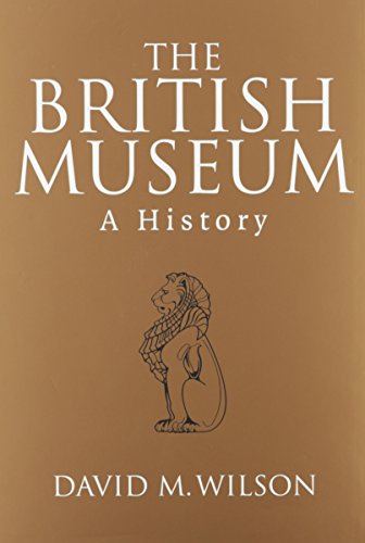 British Museum: A History