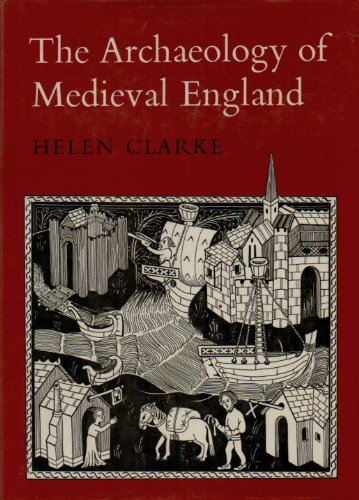 The Archaeology of Mediaeval England