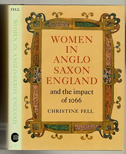 Women in Anglo-Saxon England and the Impact of 1066