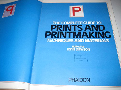 Complete Guide to Prints and Print Making Techniques and Materials