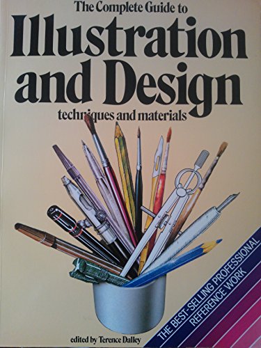 The Complete Guide to Illustration and Design Techniques and Materials