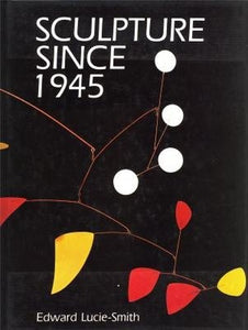 Sculpture Since 1945 