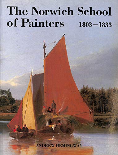 The Norwich School of Painters, 1803-33
