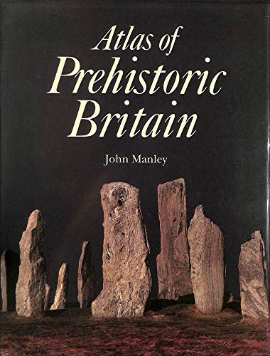 Atlas of Prehistoric Britain