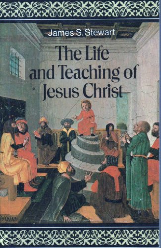 The Life and Teaching of Jesus Christ
