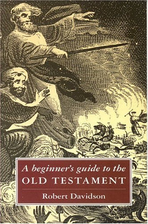 A Beginner's Guide to the Old Testament